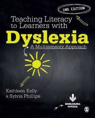 Teaching Literacy to Learners with Dyslexia - Kathleen Kelly