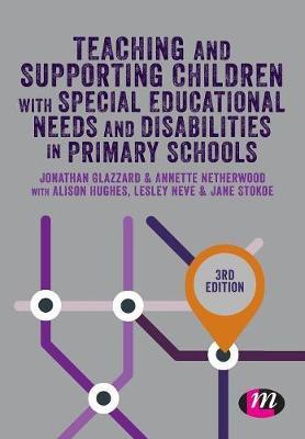 Teaching and Supporting Children with Special Educational Ne - Jonathan Glazzard