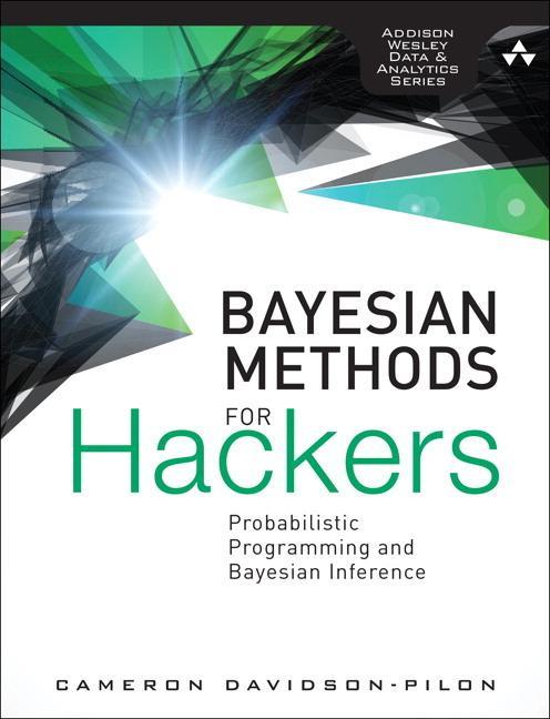 Bayesian Methods for Hackers - Cameron Davidson-Pilon