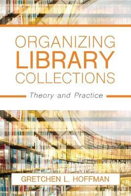 Organizing Library Collections - Gretchen Hoffman