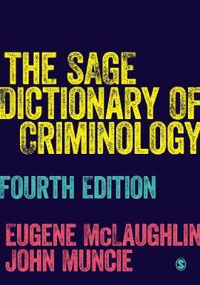 SAGE Dictionary of Criminology - Eugene McLaughlin