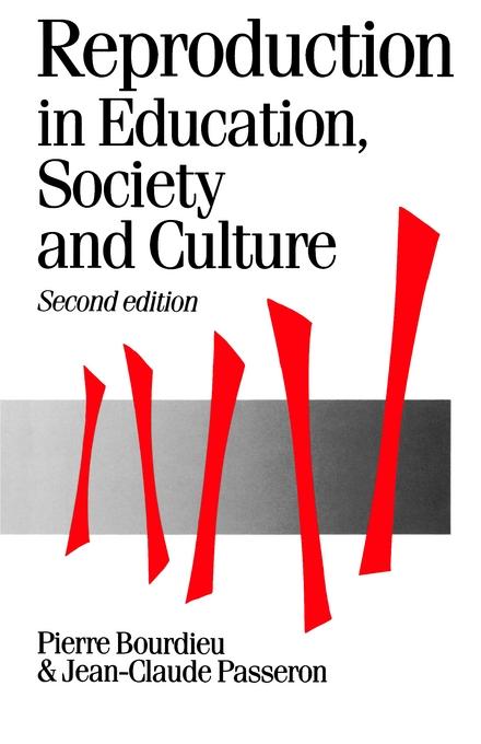 Reproduction in Education, Society and Culture - Pierre Bourdieu