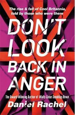 Coperta cărții 'Don't Look Back In Anger - Daniel Rachel'