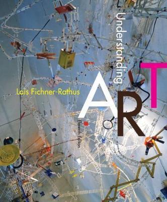 Understanding Art - Lois Fichner-Rathus