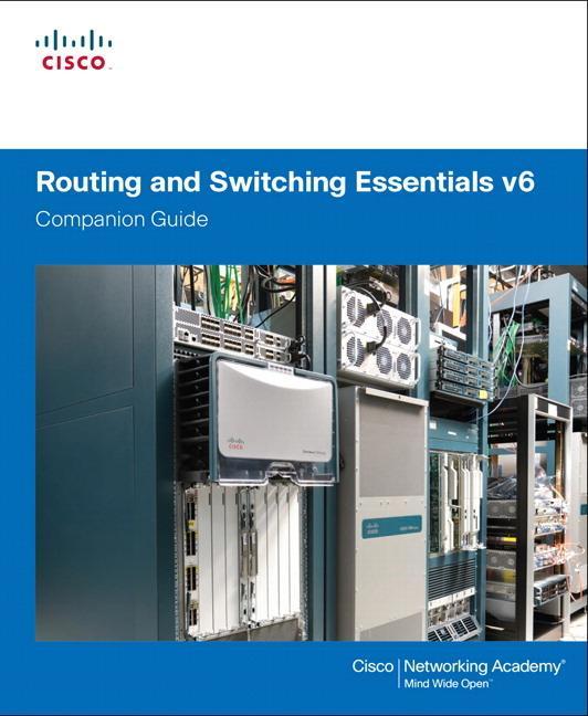 Routing and Switching Essentials v6 Companion Guide -  