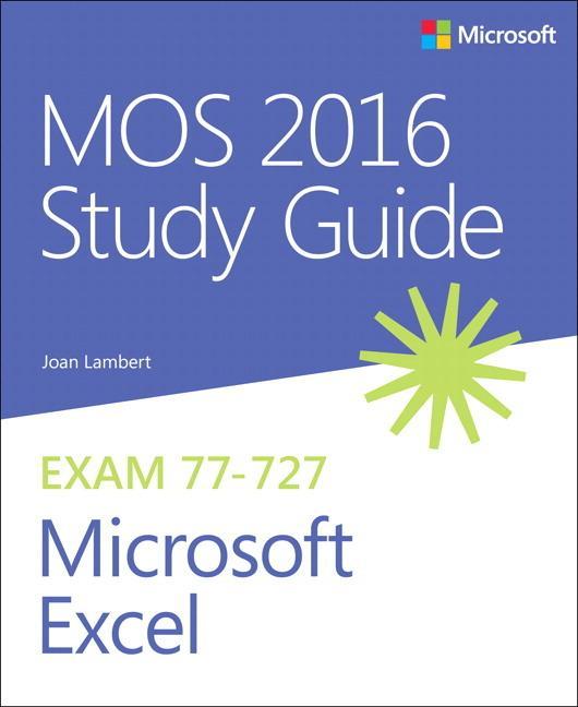 MOS 2016 Study Guide for Microsoft Excel - Joan Lambert