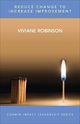 Reduce Change to Increase Improvement - Viviane M J Robinson