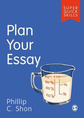 Plan Your Essay - Philip Shon
