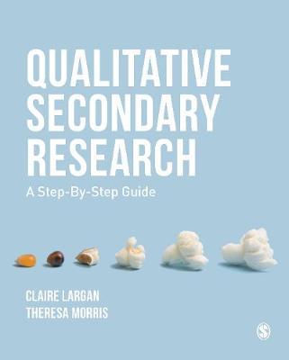 Qualitative Secondary Research - Claire Largan