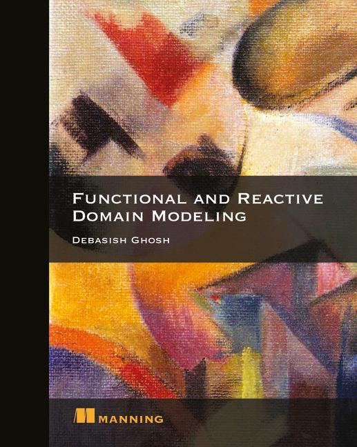 Function and Reactive Domain Modeling - Debasish Ghosh
