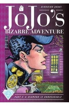 Coperta cărții JoJo's Bizarre Adventure: Part 4--Diamond Is Unbreakable, Vo - Hirohiko Araki