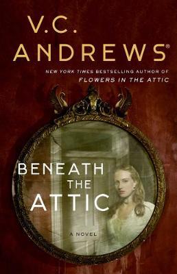 Beneath the Attic - VC Andrews