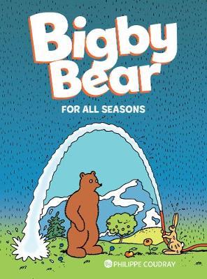 Bigby Bear: For All Seasons - Philippe Coudray