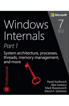 Windows Internals, Part 1 - Pavel Yosifovich