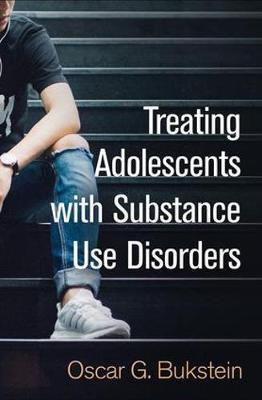 Treating Adolescents with Substance Use Disorders - Oscar G Bukstein