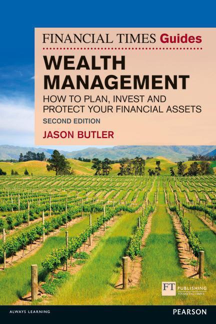 Financial Times Guide to Wealth Management - Jason Butler