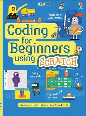 Coding for Beginners: Using Scratch - Rosie Dickens