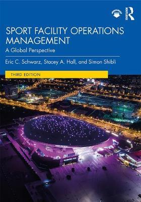 Sport Facility Operations Management - Eric C Schwarz