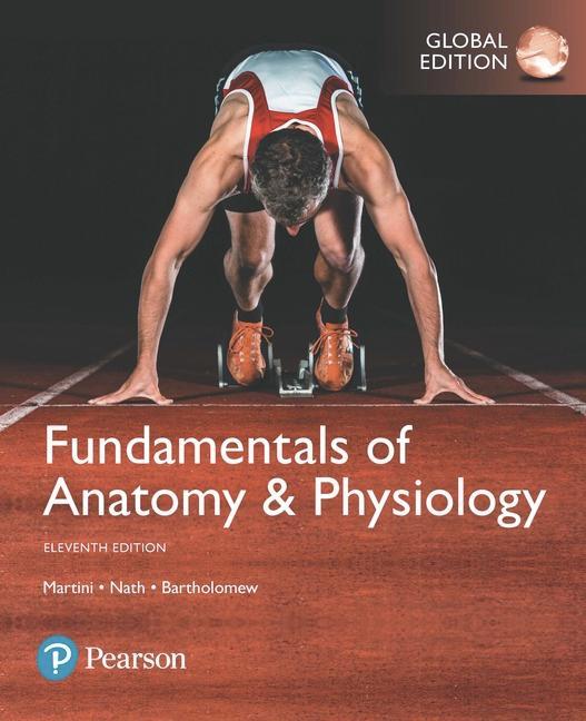 Fundamentals of Anatomy & Physiology, Global Edition - Frederic H Martini