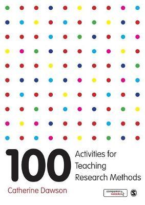 100 Activities for Teaching Research Methods - Catherine Dawson