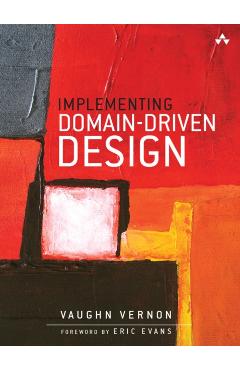 Implementing Domain-Driven Design - Vernon Vernon