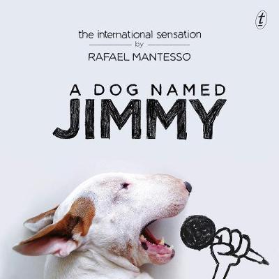A Dog Named Jimmy - Rafael Mantesso
