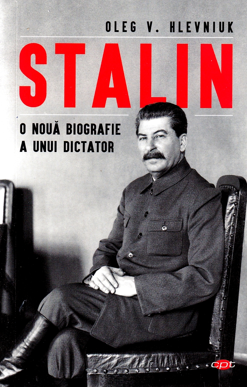 Stalin. O noua biografie a unui dictator - Oleg V. Khlevniuk
