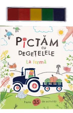 Coperta cărții 'Pictăm cu degețelele. La fermă'