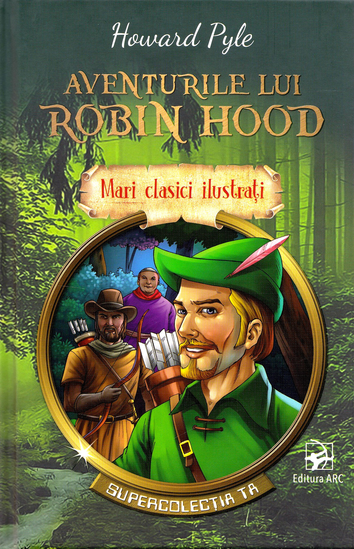 Aventurile lui Robin Hood. Mari clasici ilustrati - Howard Pyle
