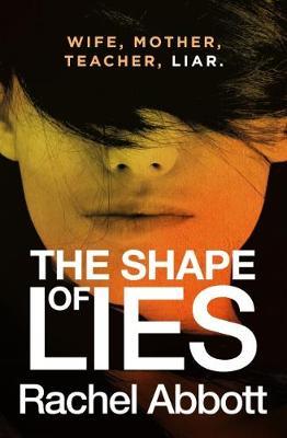 Shape of Lies - Rachel Abbott