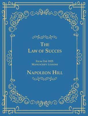 Law of Success from the 1925 Manuscript Lessons -  Hill