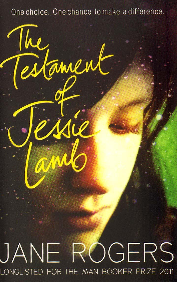 Testament of Jessie Lamb - Jane Rogers