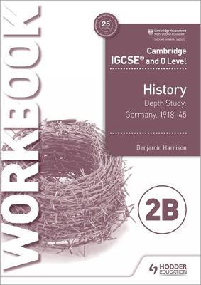 Cambridge IGCSE and O Level History Workbook 2B - Depth stud -  