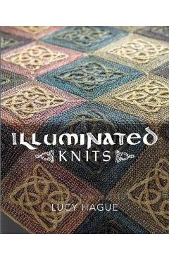 Coperta cărții 'Illuminated Knits - Lucy Hague'