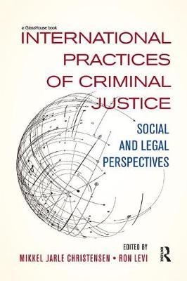 International Practices of Criminal Justice - Mikkel Jarle Christensen