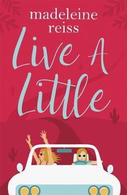 Live a Little - Madeleine Reiss