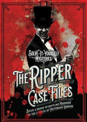 Ripper Case Files: Solve-it-Yourself Mysteries - Tim Dedopulos