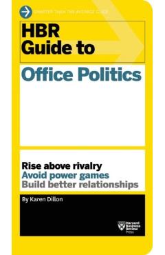 HBR Guide to Office Politics (HBR Guide Series) - Karen Dillon