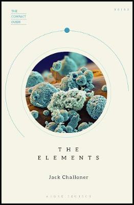 Compact Guide: The Elements - Jack Challoner