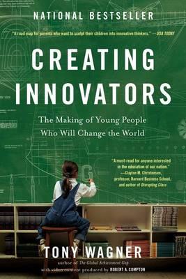 Creating Innovators - Tony Wagner