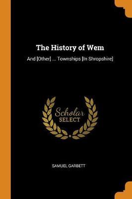 History of Wem -  Garbett