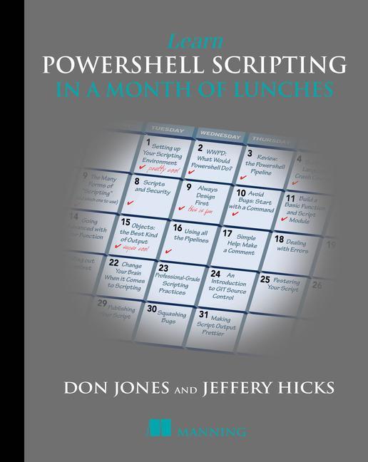 Learn PowerShell Scripting in a Month of Lunches - Don Jones