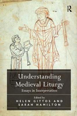 Understanding Medieval Liturgy - Helen Gittos
