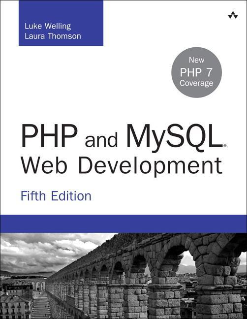 PHP and MySQL Web Development - Luke Welling