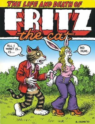 Life And Death Of Fritz The Cat - Robert R Crumb