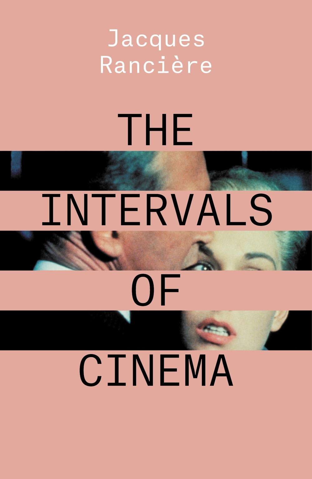Intervals of Cinema - Jacques Ranci�re