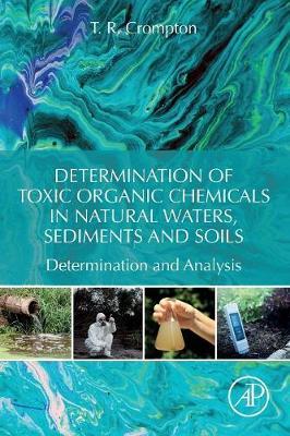 Determination of Toxic Organic Chemicals In Natural Waters, - R Crompton