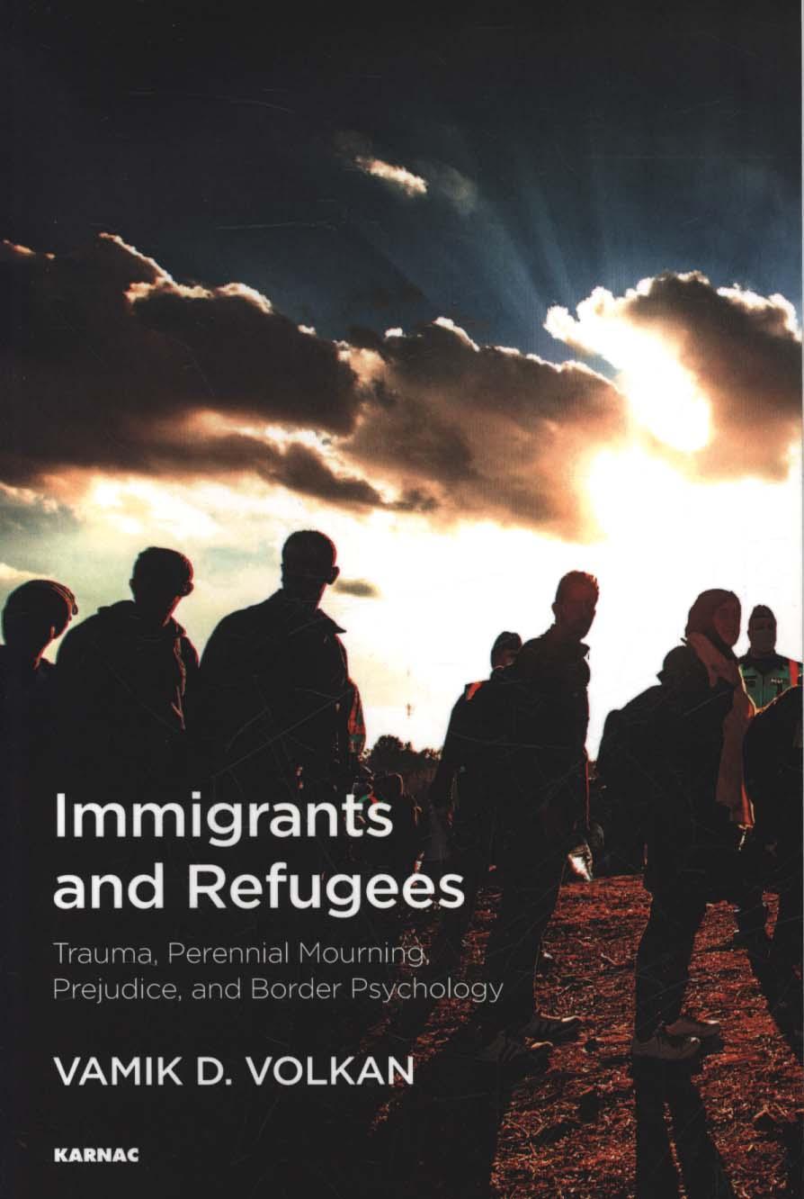 Immigrants and Refugees - Vamik D Volkan