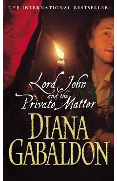 Coperta cărții 'Lord John And The Private Matter - Diana Gabaldon'