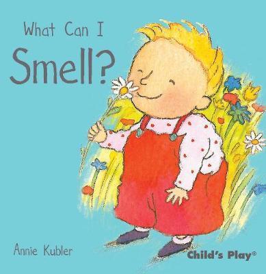 What Can I Smell? - Annie Kubler